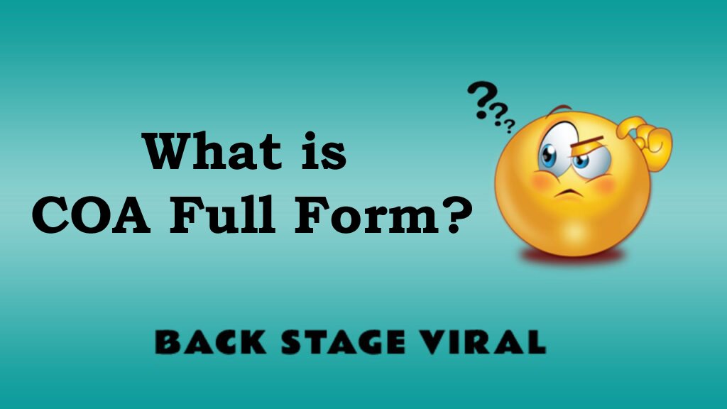 coa-full-form-what-is-coa-full-form-back-stage-viral