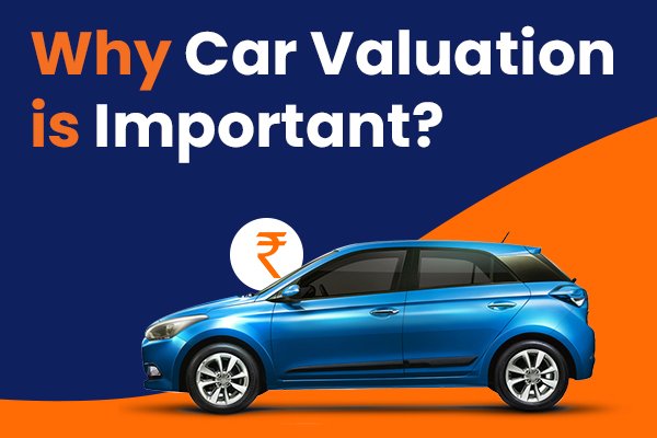 Why is car valuation important before purchasing a used car?