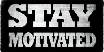stay motivated