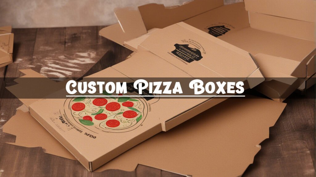 Custom Pizza Boxes