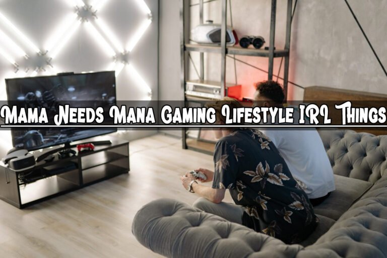 Mama Needs Mana Gaming Lifestyle IRL Things