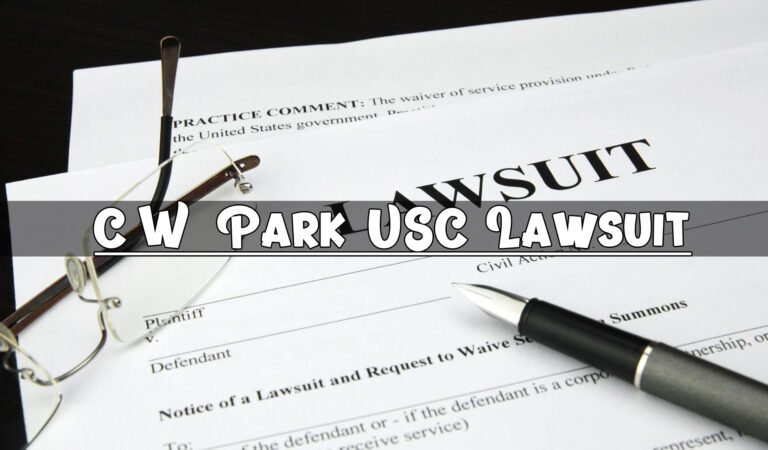 C.W. Park USC Lawsuit: A Comprehensive Dive