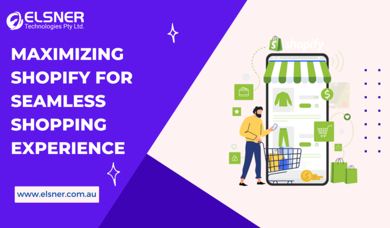 Maximising Shopify’s Built-in Features for a Seamless Shopping Experience