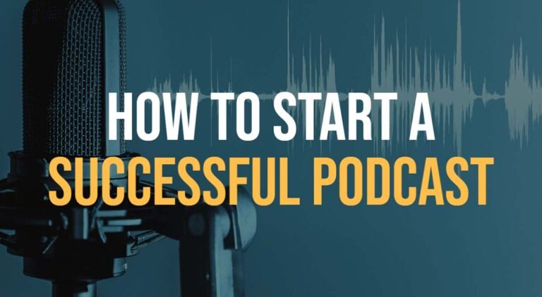 How to Start a Successful Podcast