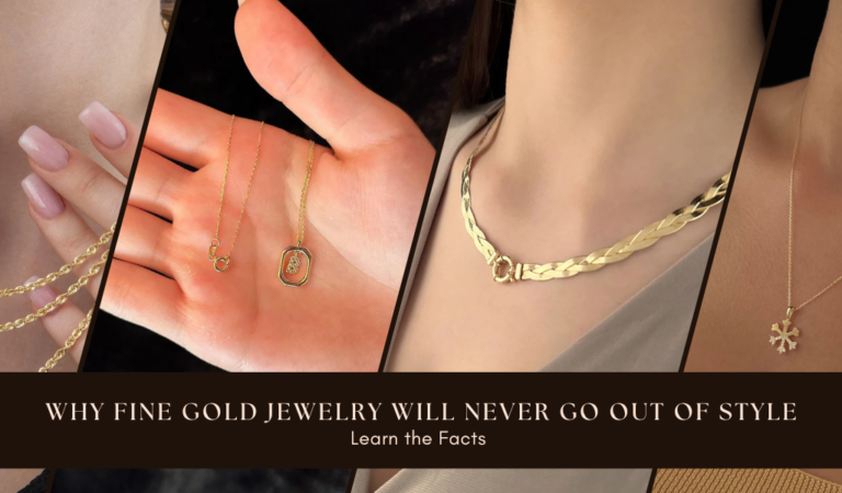 Why Fine Gold Jewelry Will Never Go Out of Style