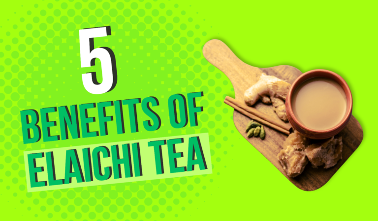 5 Elaichi Tea Benefits (Cardamom Tea Benefits)