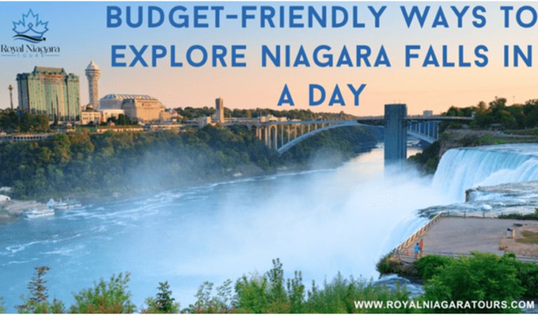 Budget-Friendly Ways to Explore Niagara Falls in a Day