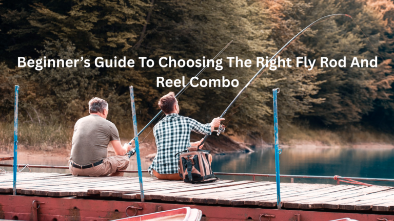 Fly Rod And Reel Combo