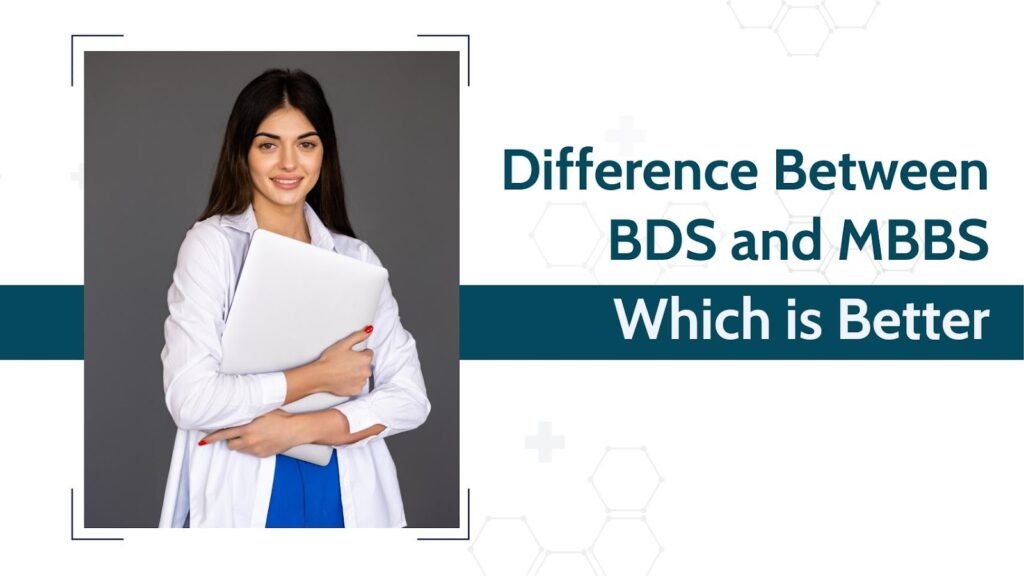 MBBS or BDS which is better