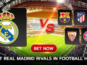 Real Madrid Rivals
