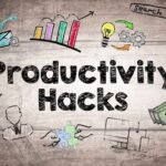 Productivity Hacks